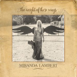 miranda-lambert-weight-of-these-wings-album